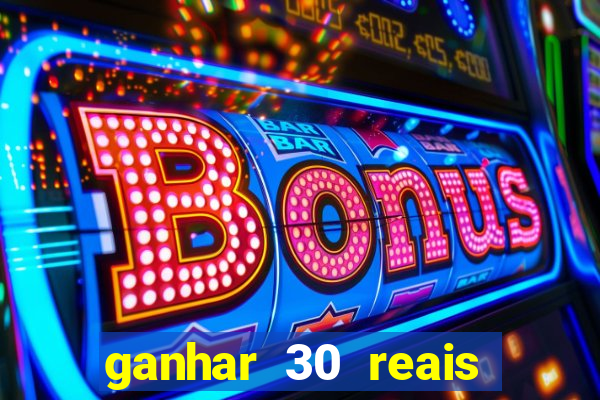 ganhar 30 reais agora no pix